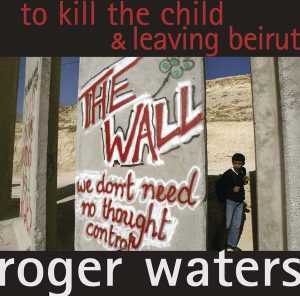 To Kill the Child/Leaving Beirut